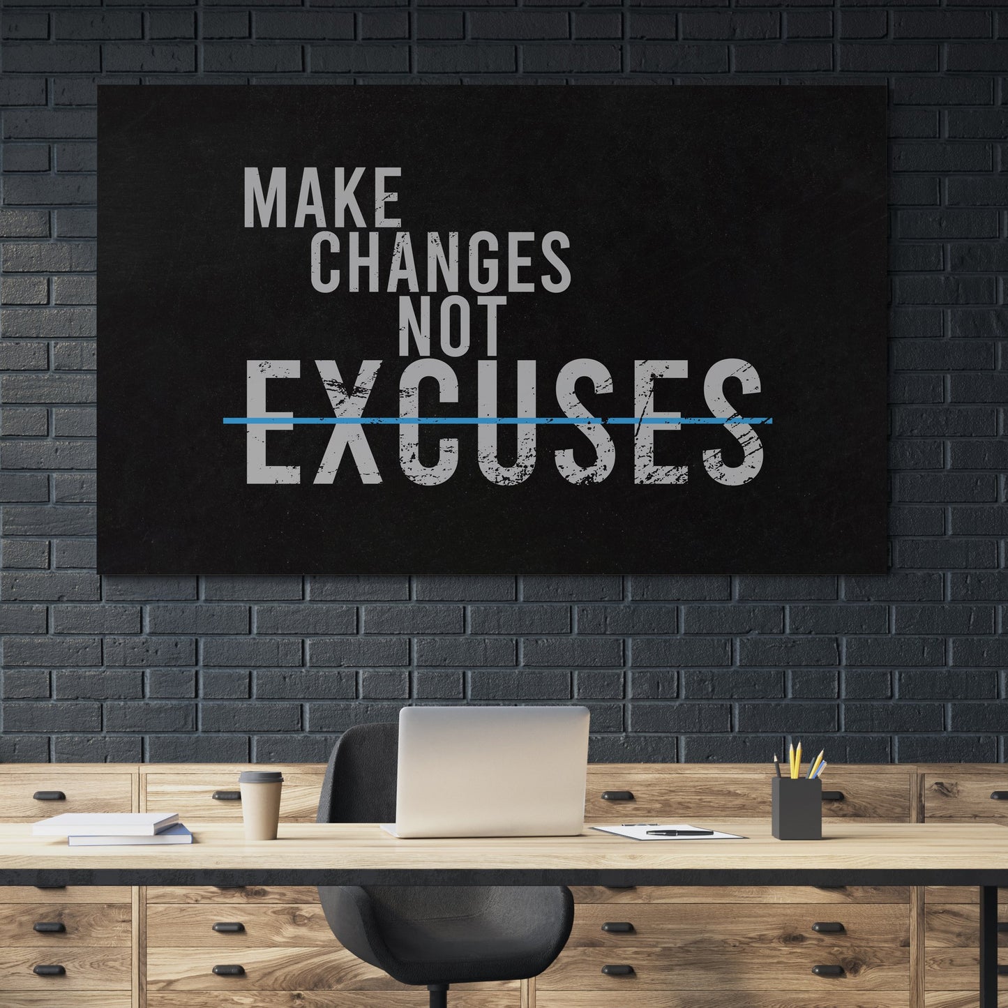 Make Changes Not Excuses