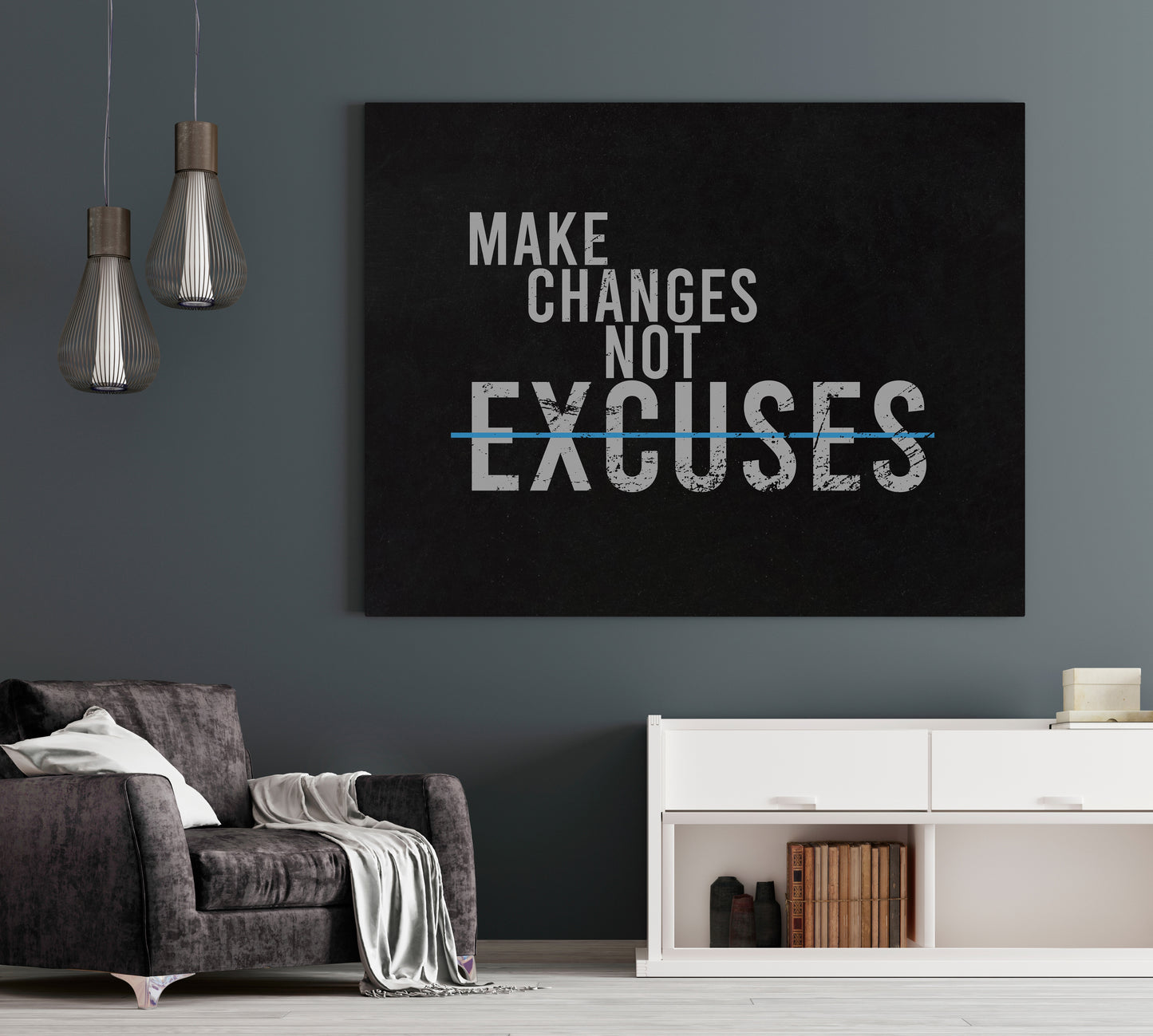 Make Changes Not Excuses