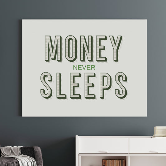 Money Never Sleeps