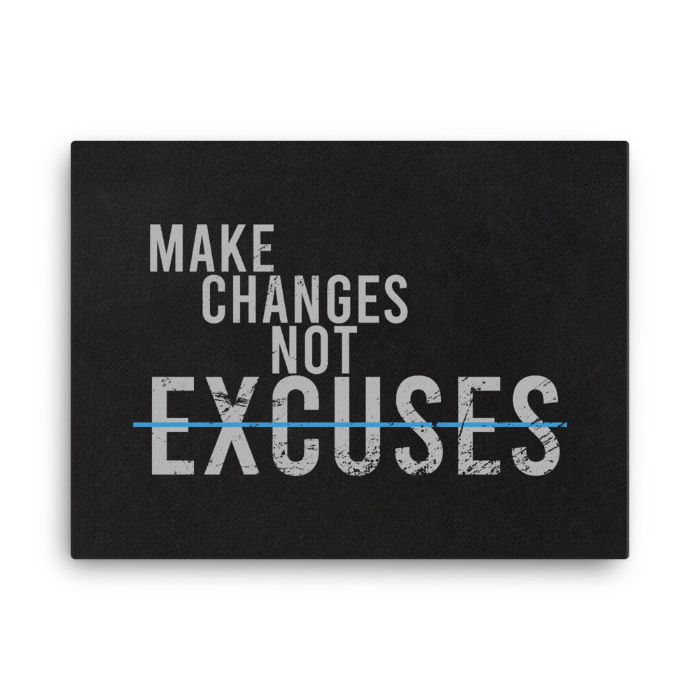 Make Changes Not Excuses