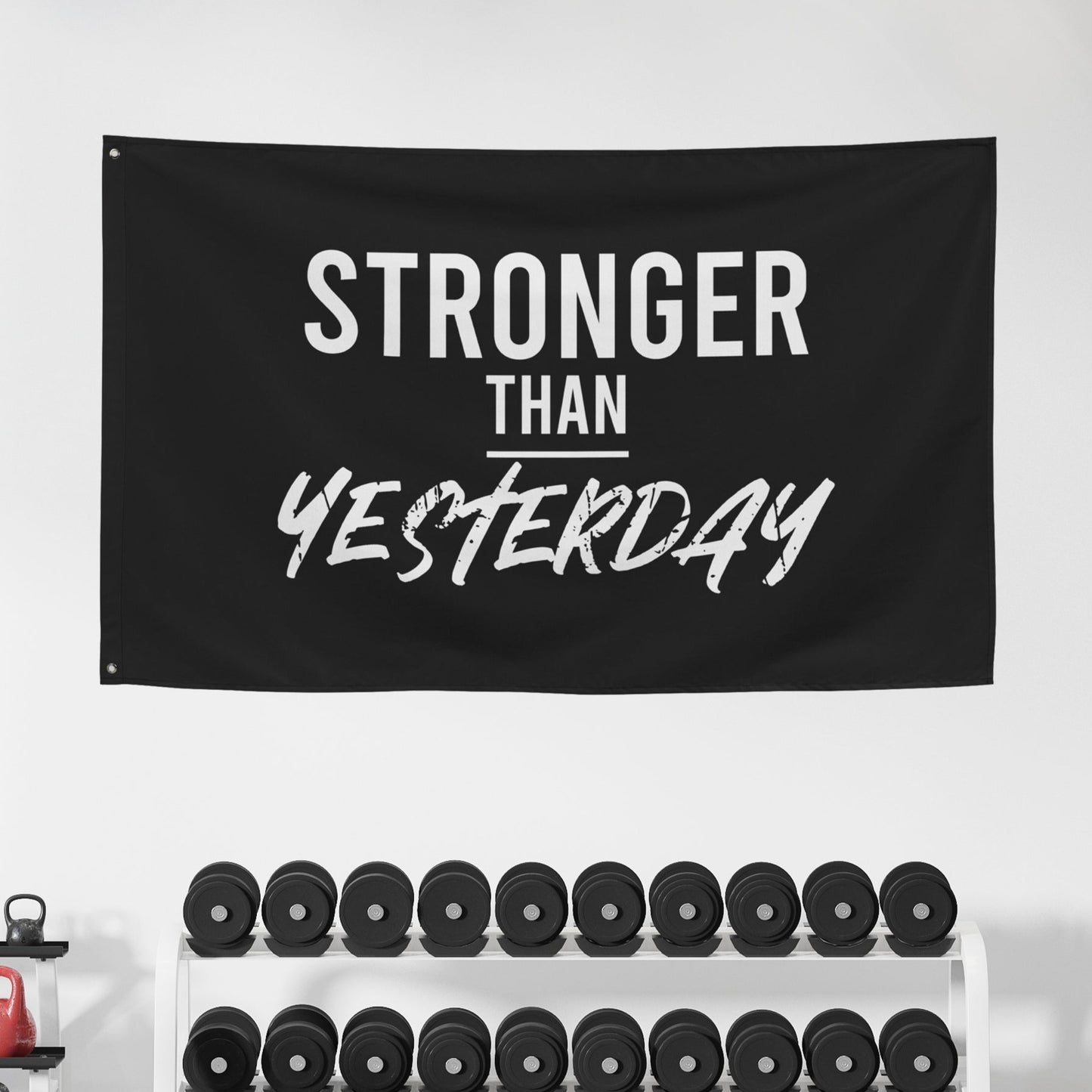 Stronger Than Yesterday Gym Flag