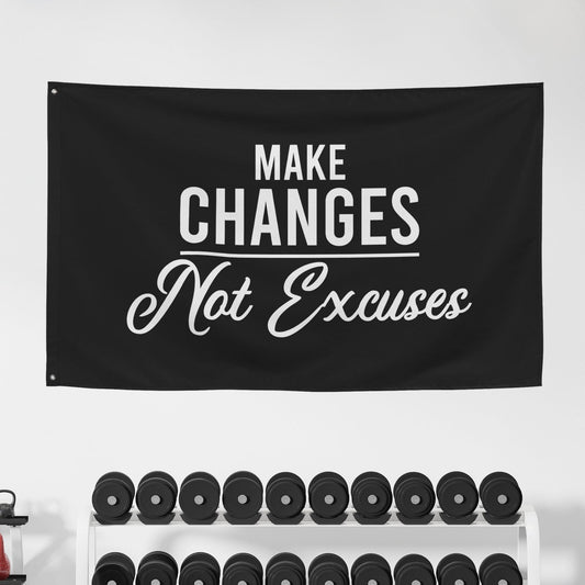 Make Changes Not Excuses Gym Banner Flag