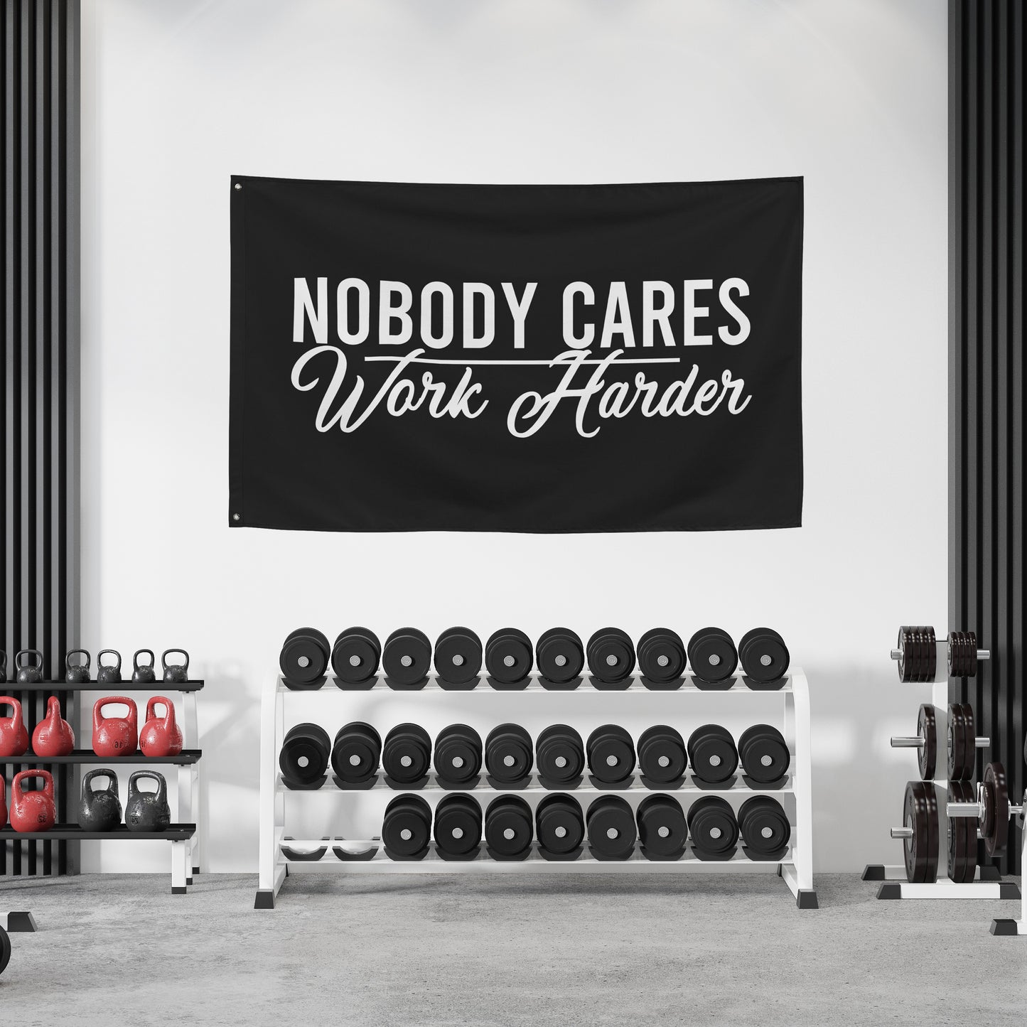 Nobody Cares Work Harder Fabric Banner