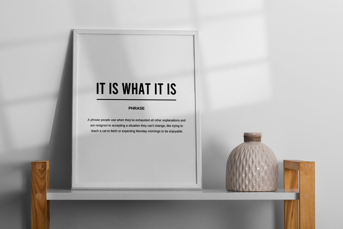 It Is What It Is Funny Definition Printable