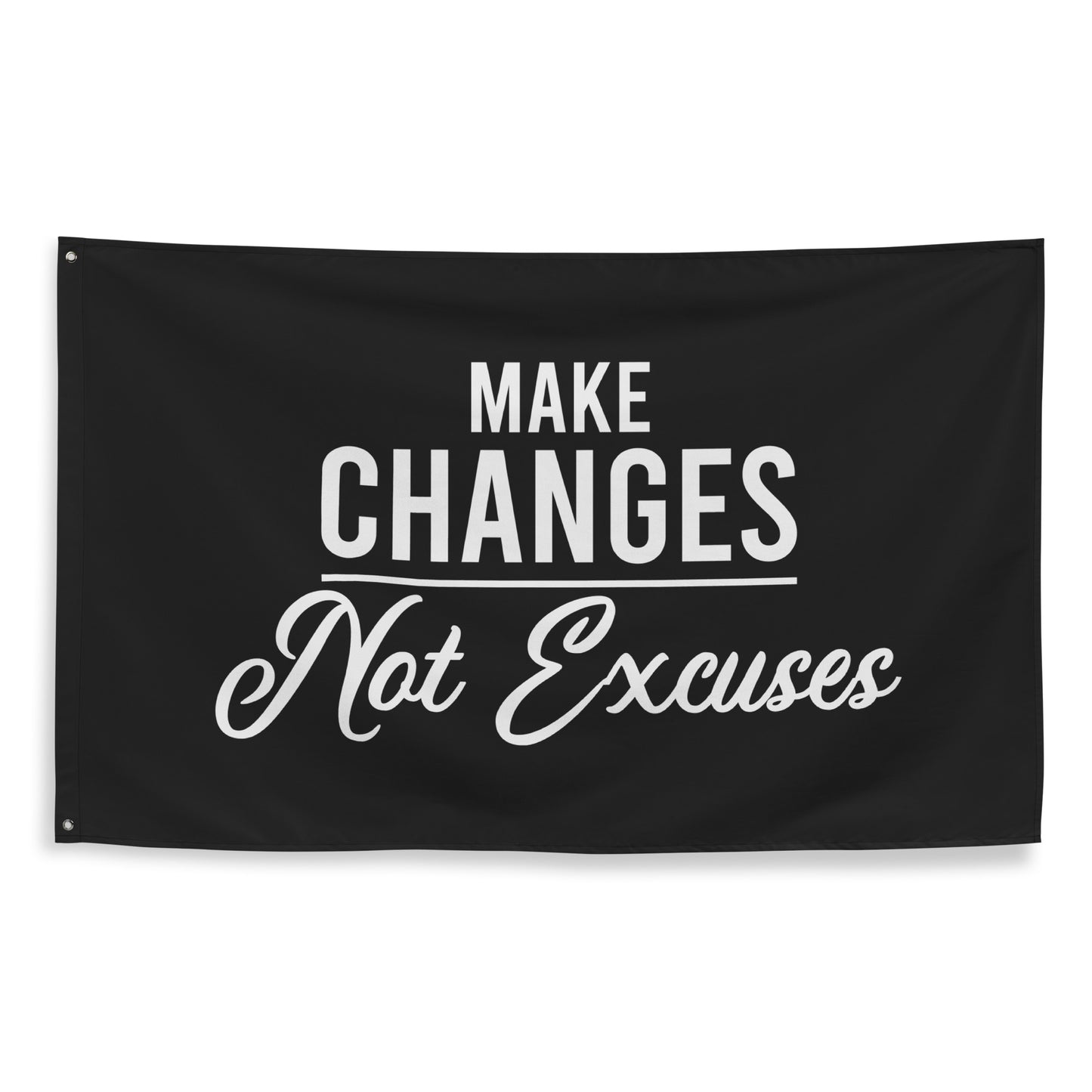 Make Changes Not Excuses Gym Banner Flag