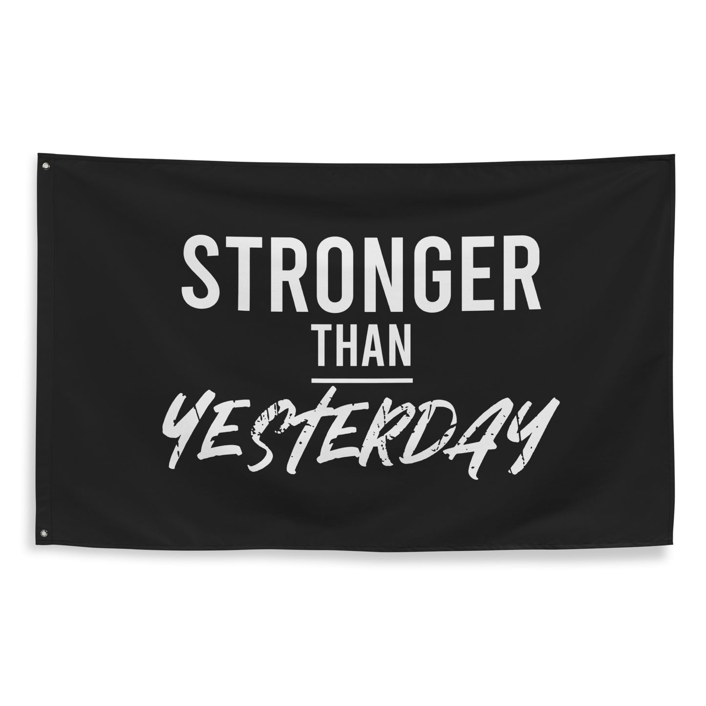 Stronger Than Yesterday Gym Flag