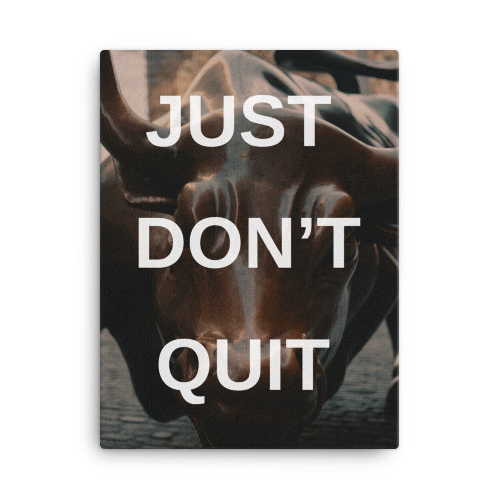 Just Don't Quit