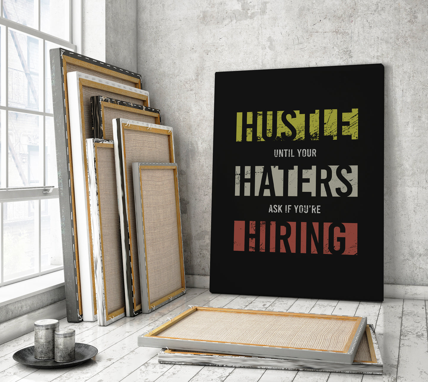 Hustle Until Your Haters Ask If You're Hiring