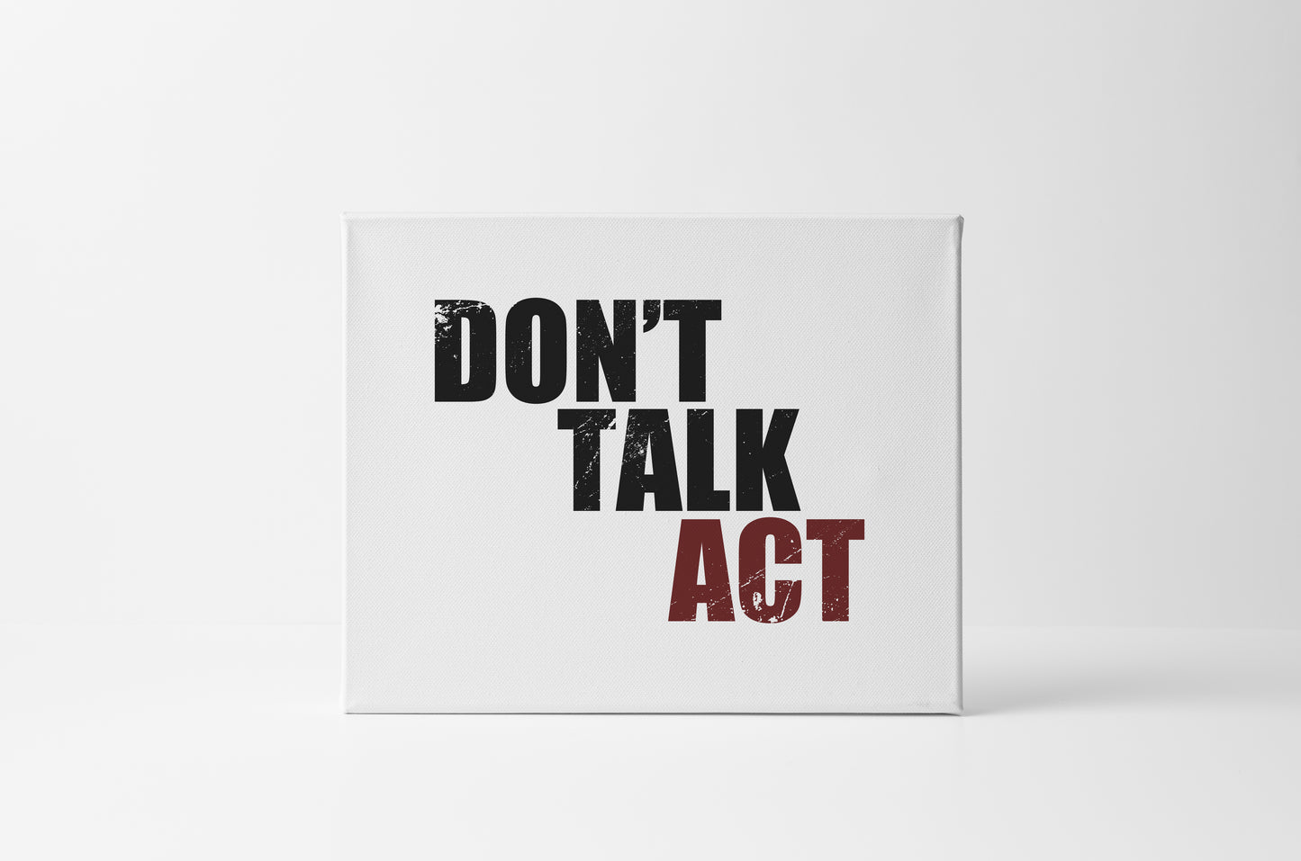 Don't Talk, Act!