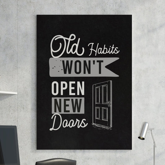 Old Habits Won't Open New Doors