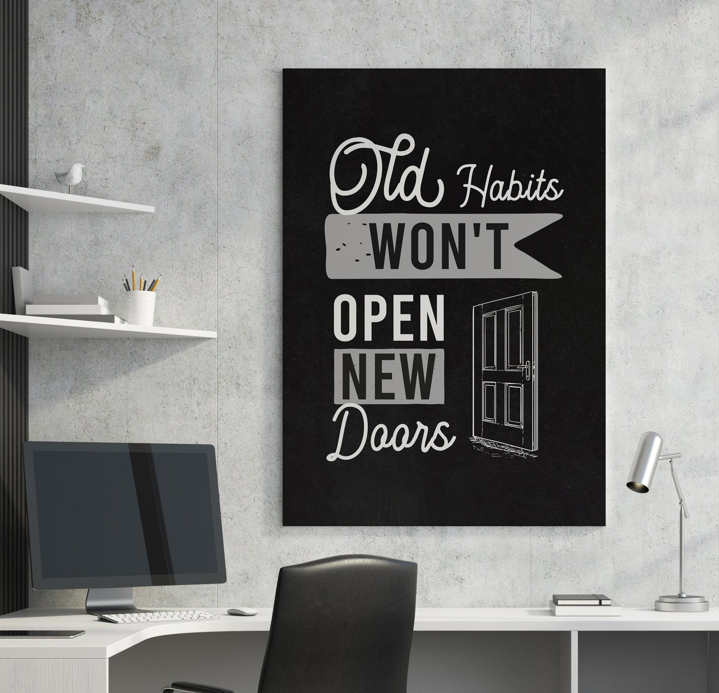 Old Habits Won't Open New Doors