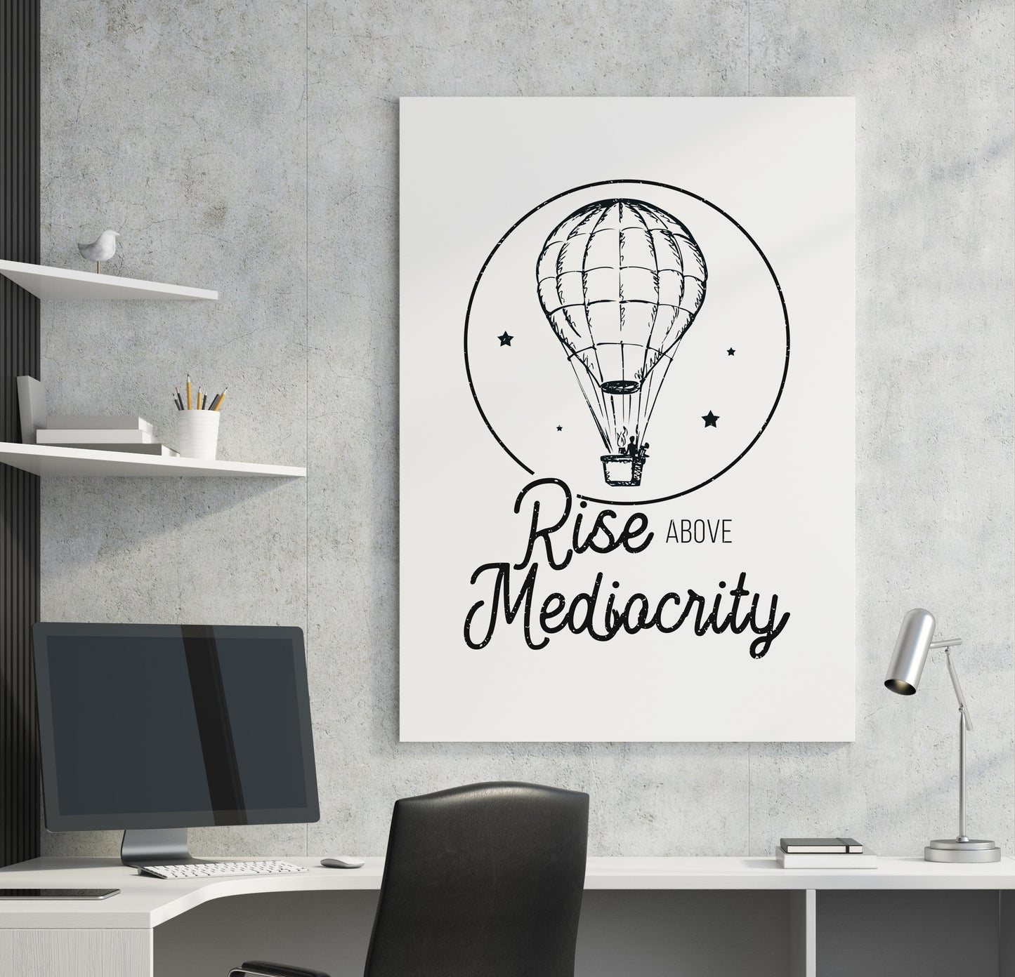 Rise Above Mediocrity