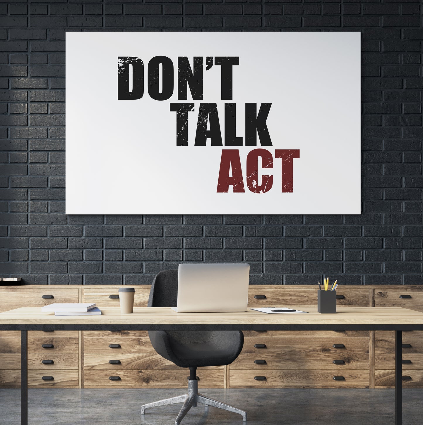 Don't Talk, Act!