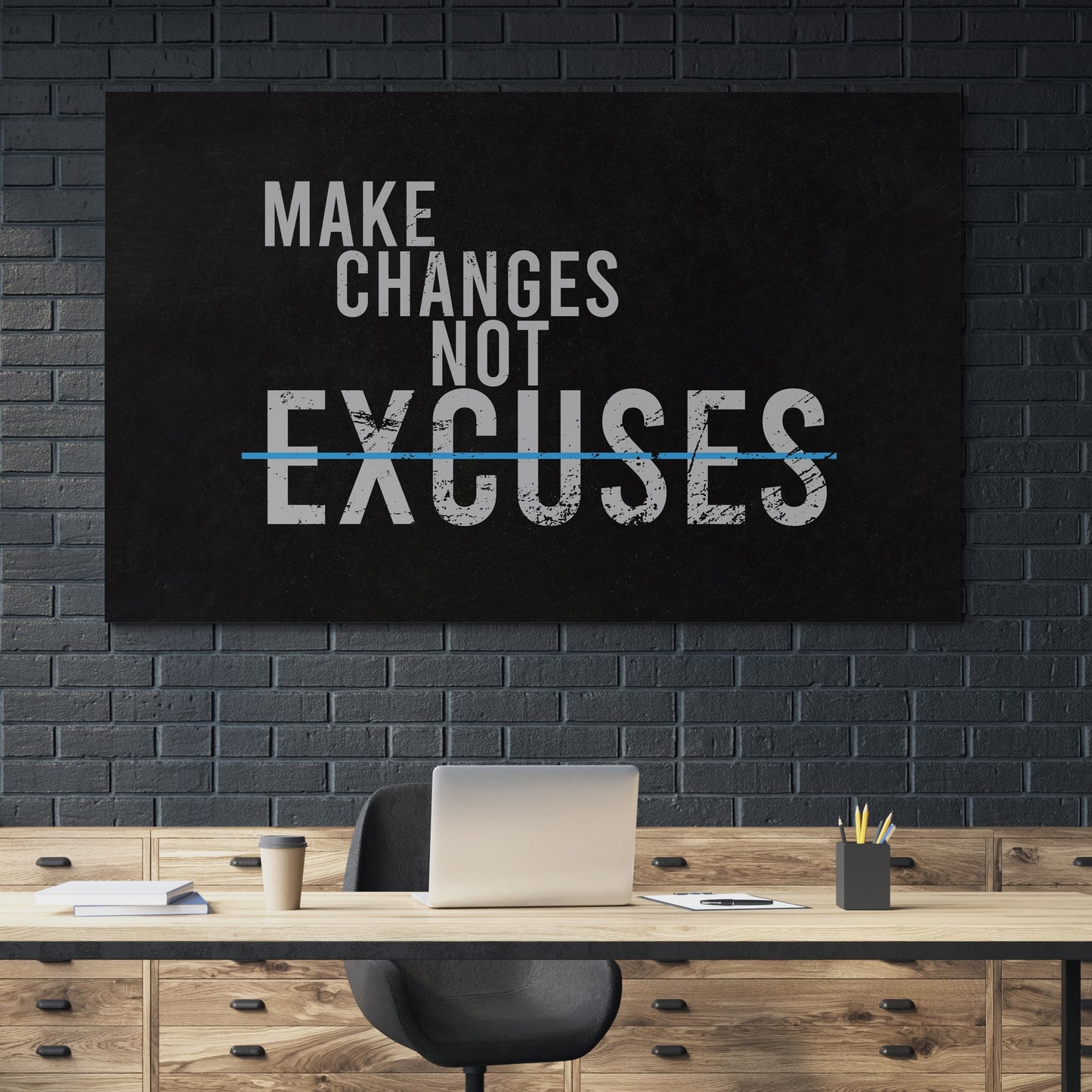 Make Changes  Not Excuses