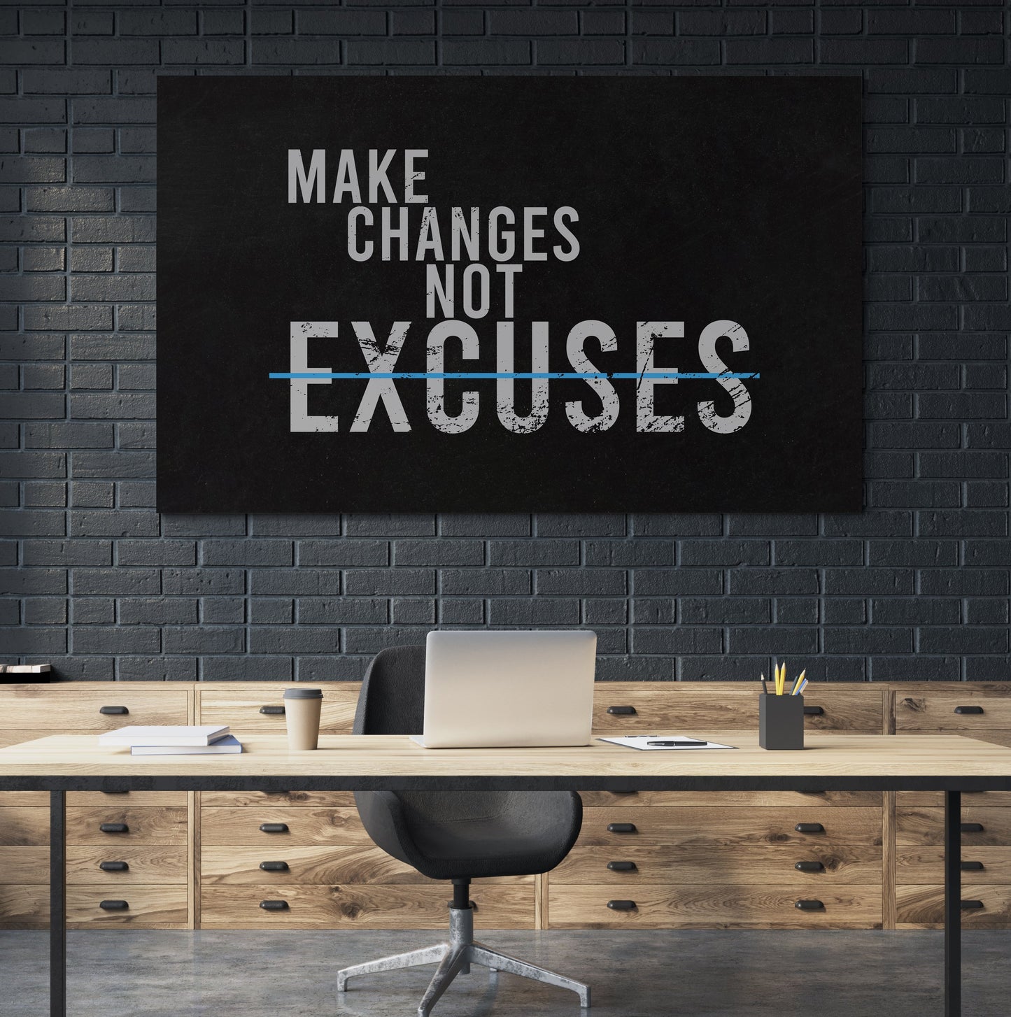 Make Changes  Not Excuses