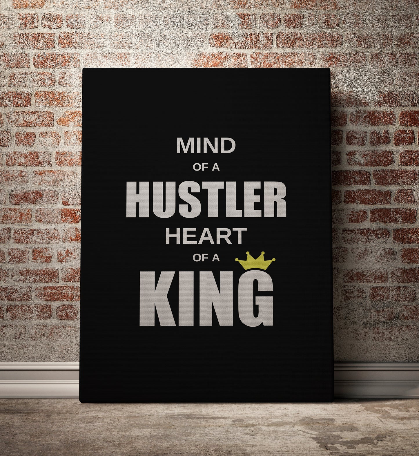 Mind Of A Hustler Heart Of A King