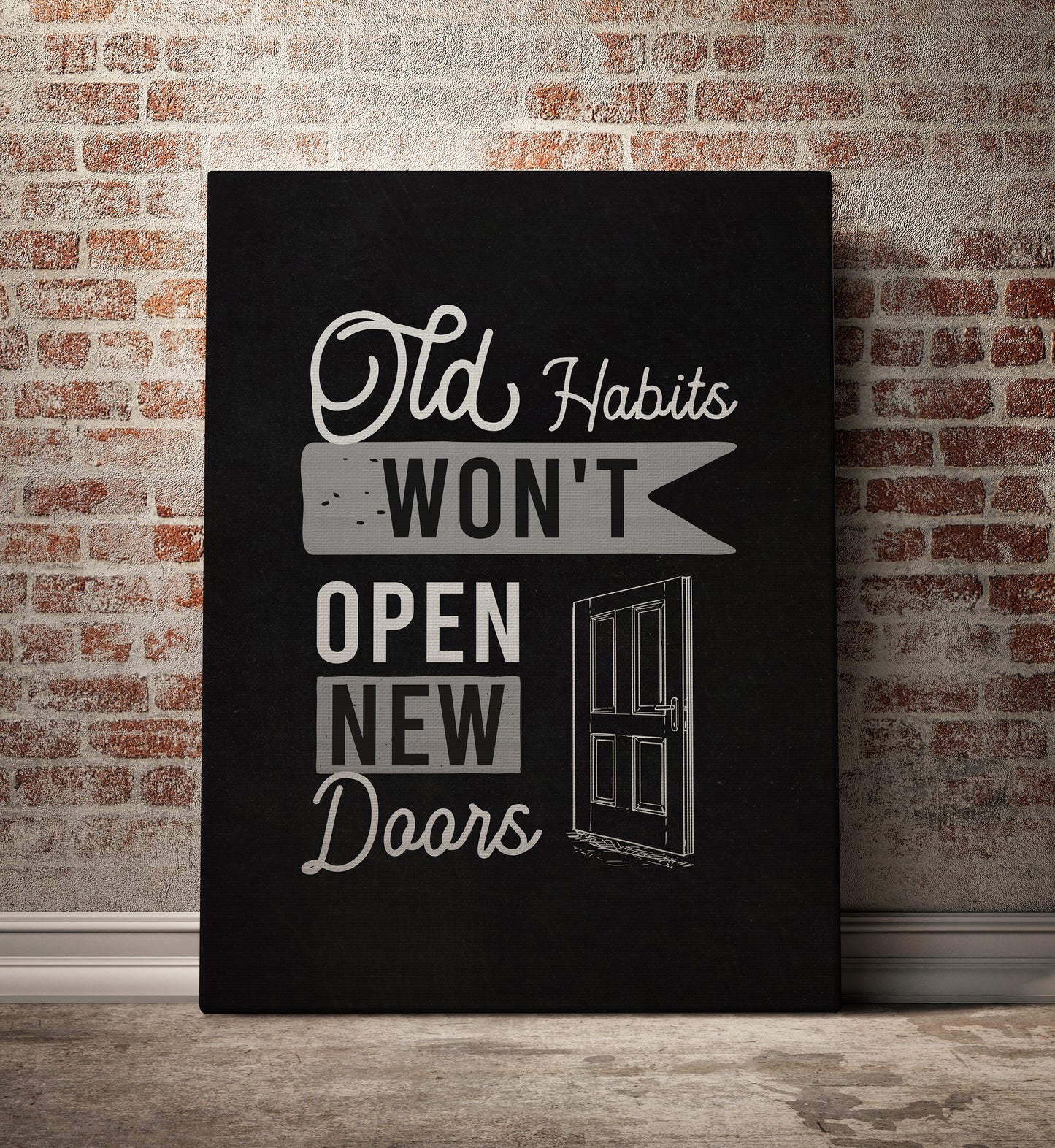 Old Habits Won't Open New Doors