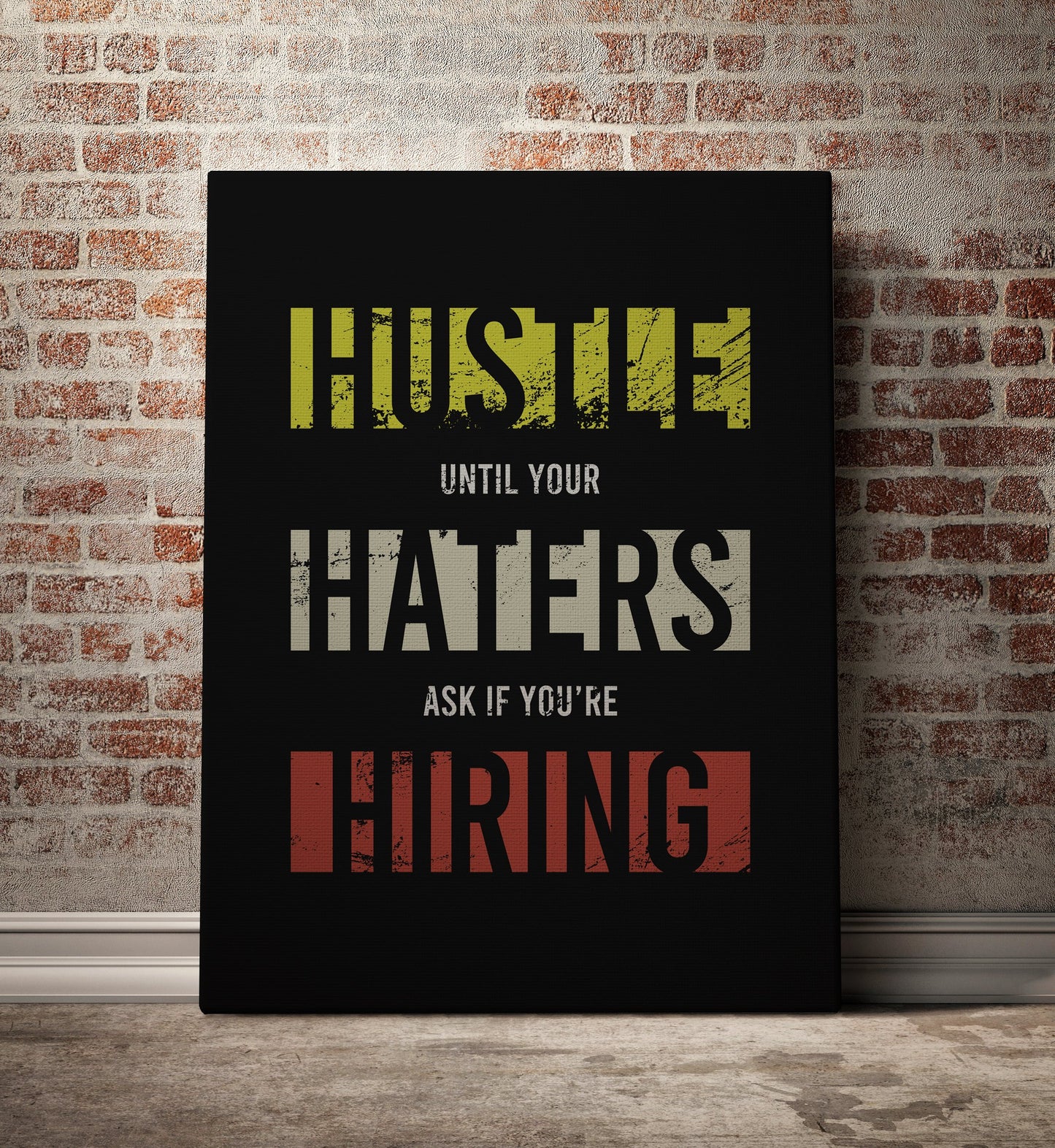 Hustle Until Your Haters Ask If You're Hiring
