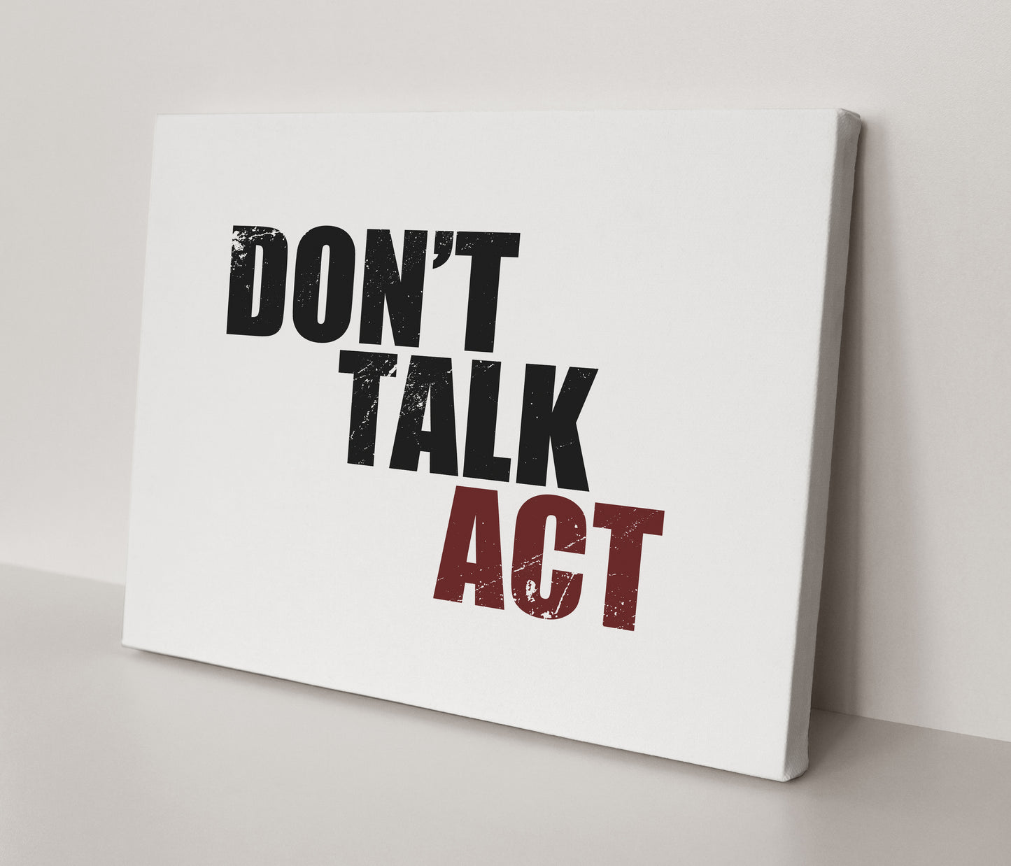 Don't Talk, Act!