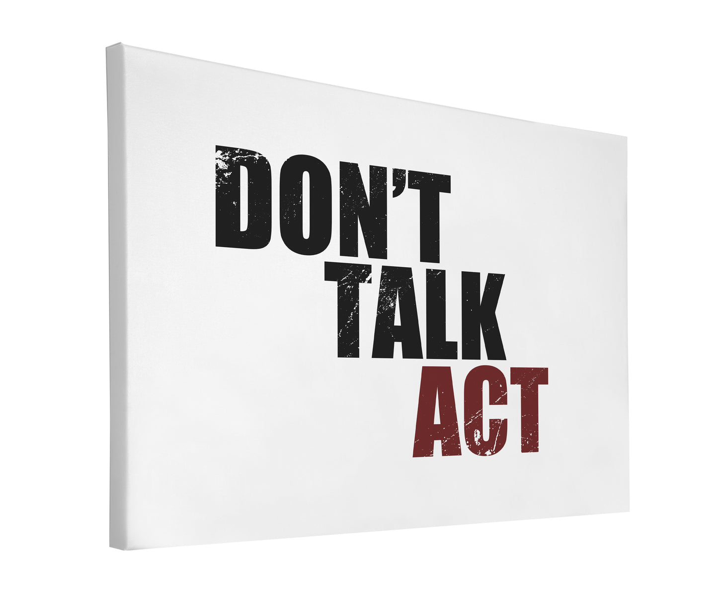 Don't Talk, Act!