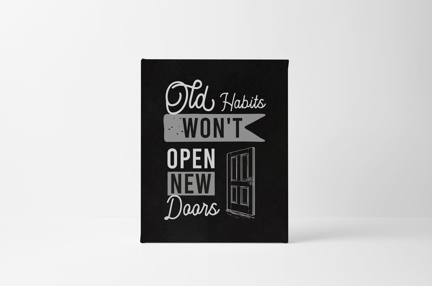 Old Habits Won't Open New Doors