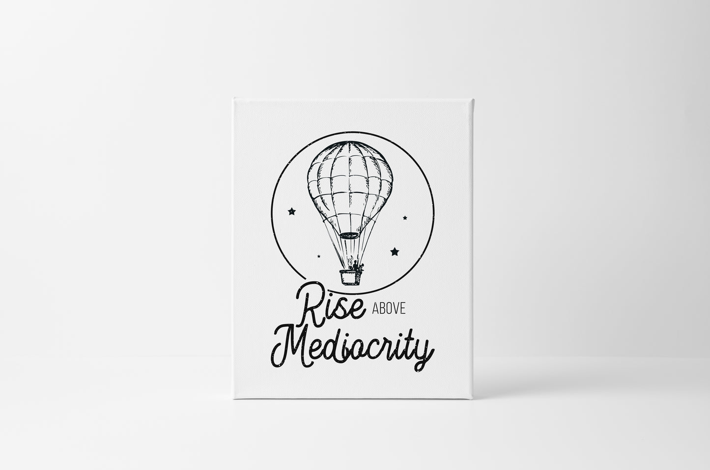 Rise Above Mediocrity