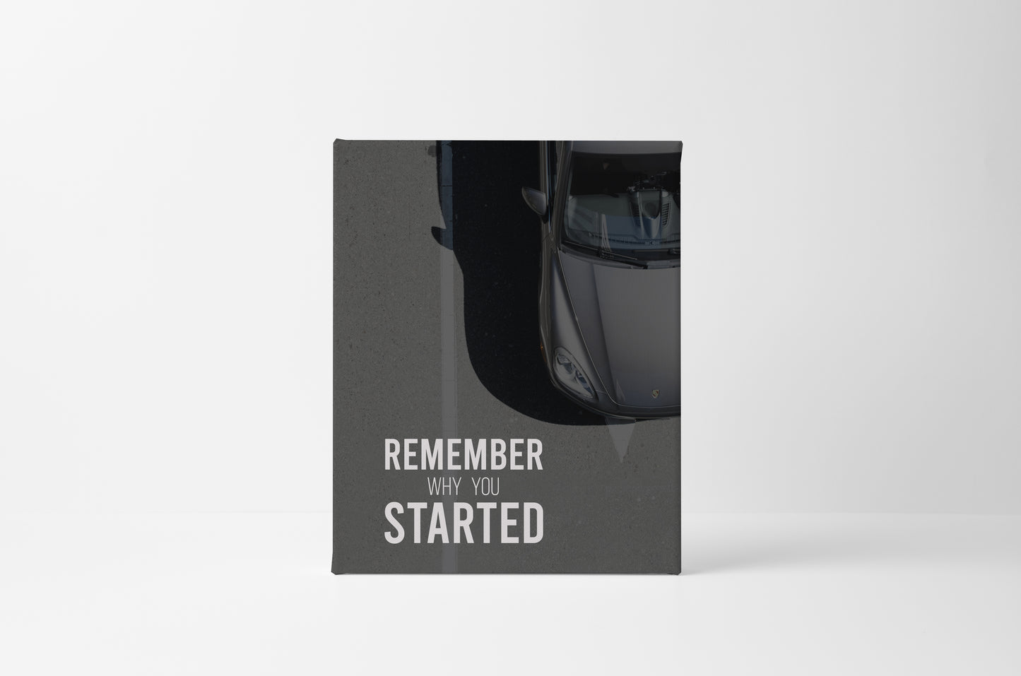 Remember Why You Started