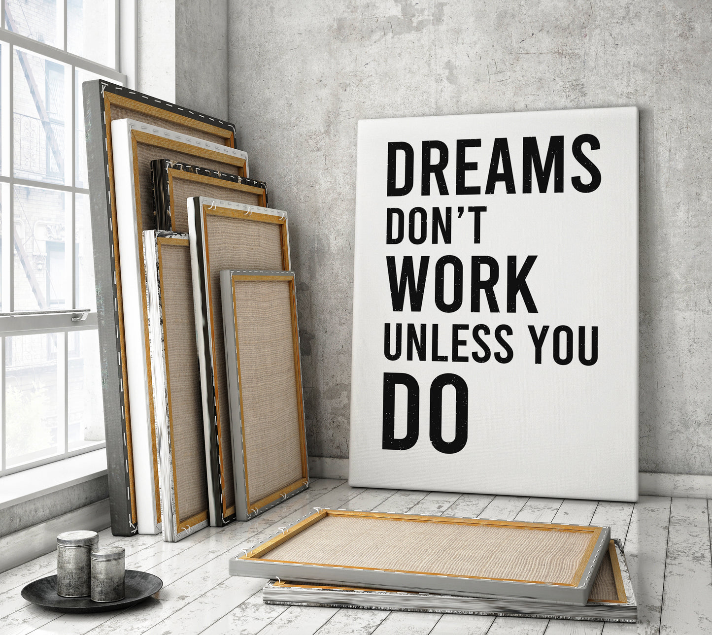 Dreams Don't Work Unless You Do