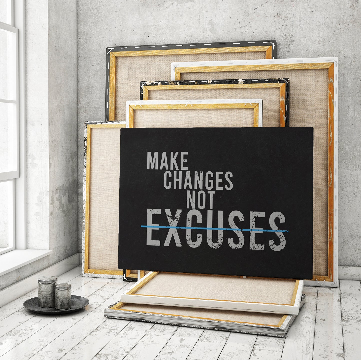 Make Changes  Not Excuses