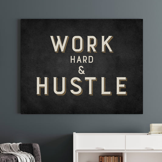 Work Hard and Hustle