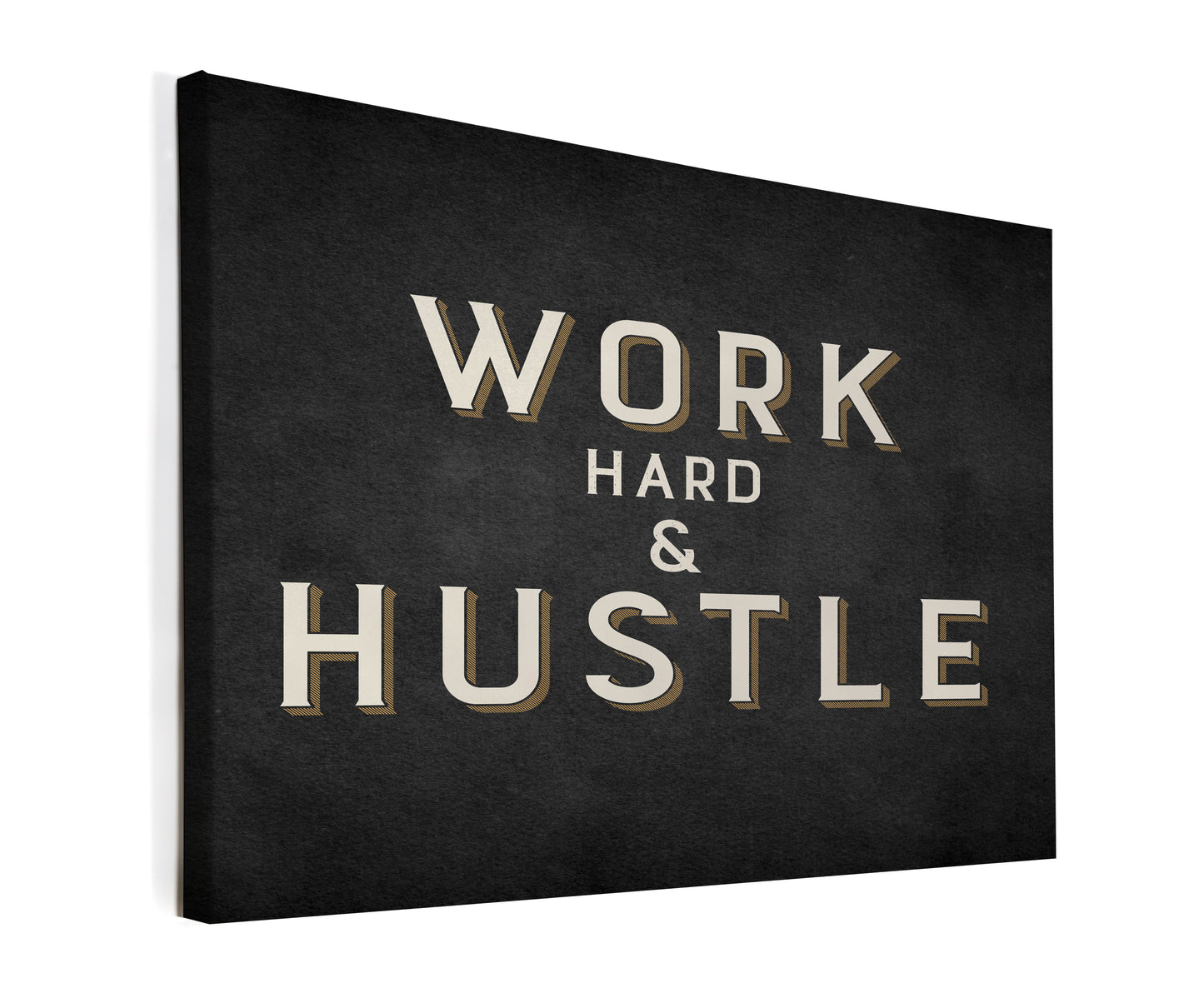 Work Hard and Hustle