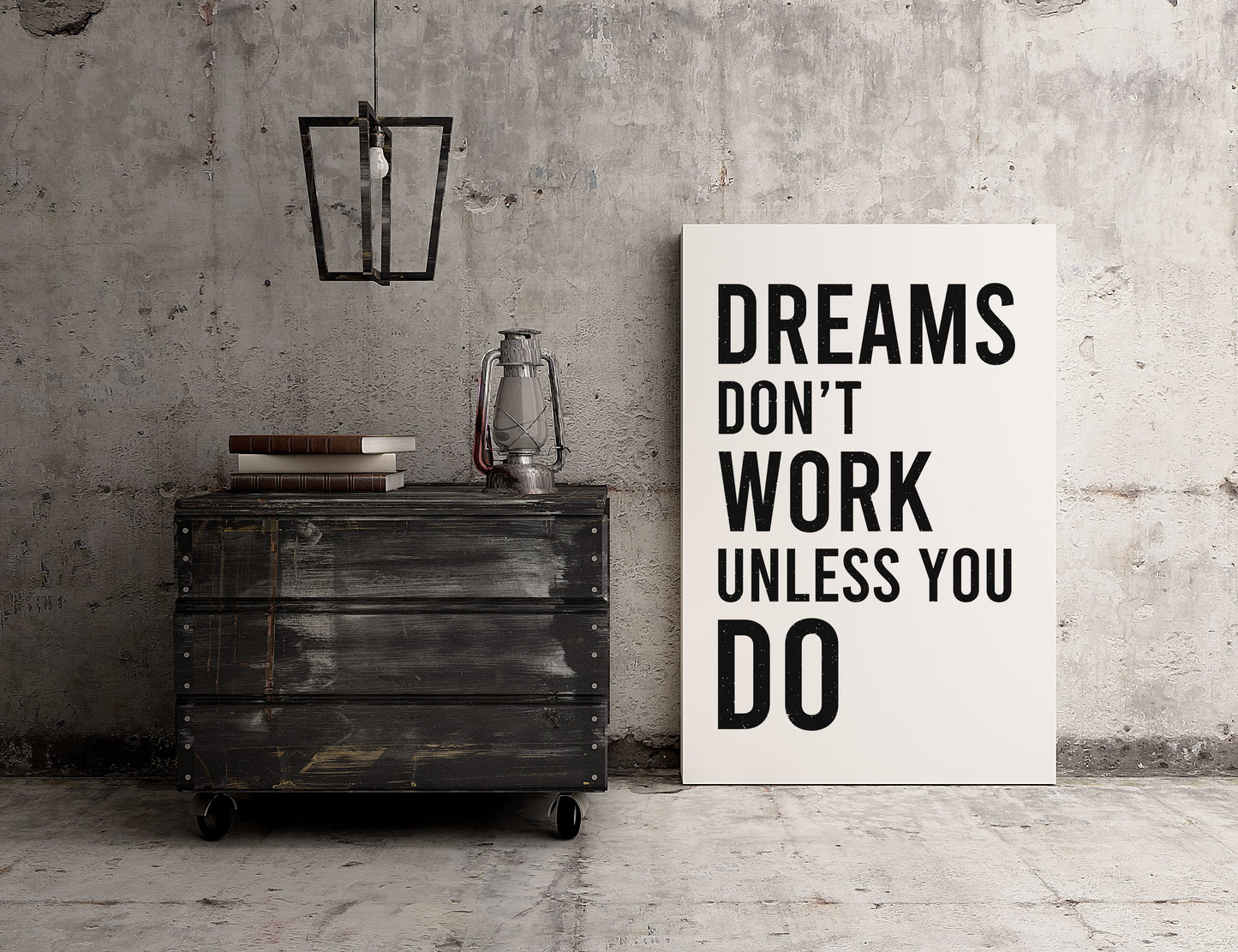 Dreams Don't Work Unless You Do