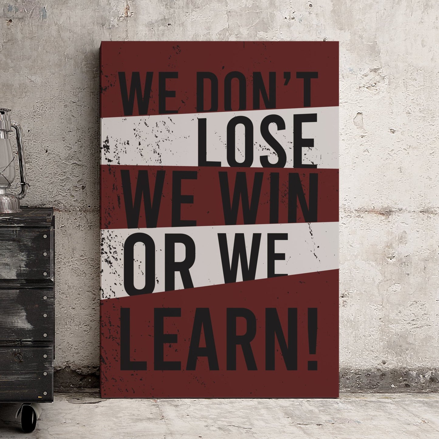 We Win or We Learn