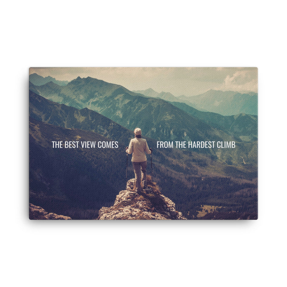 The Best View Comes From The Hardest Climb