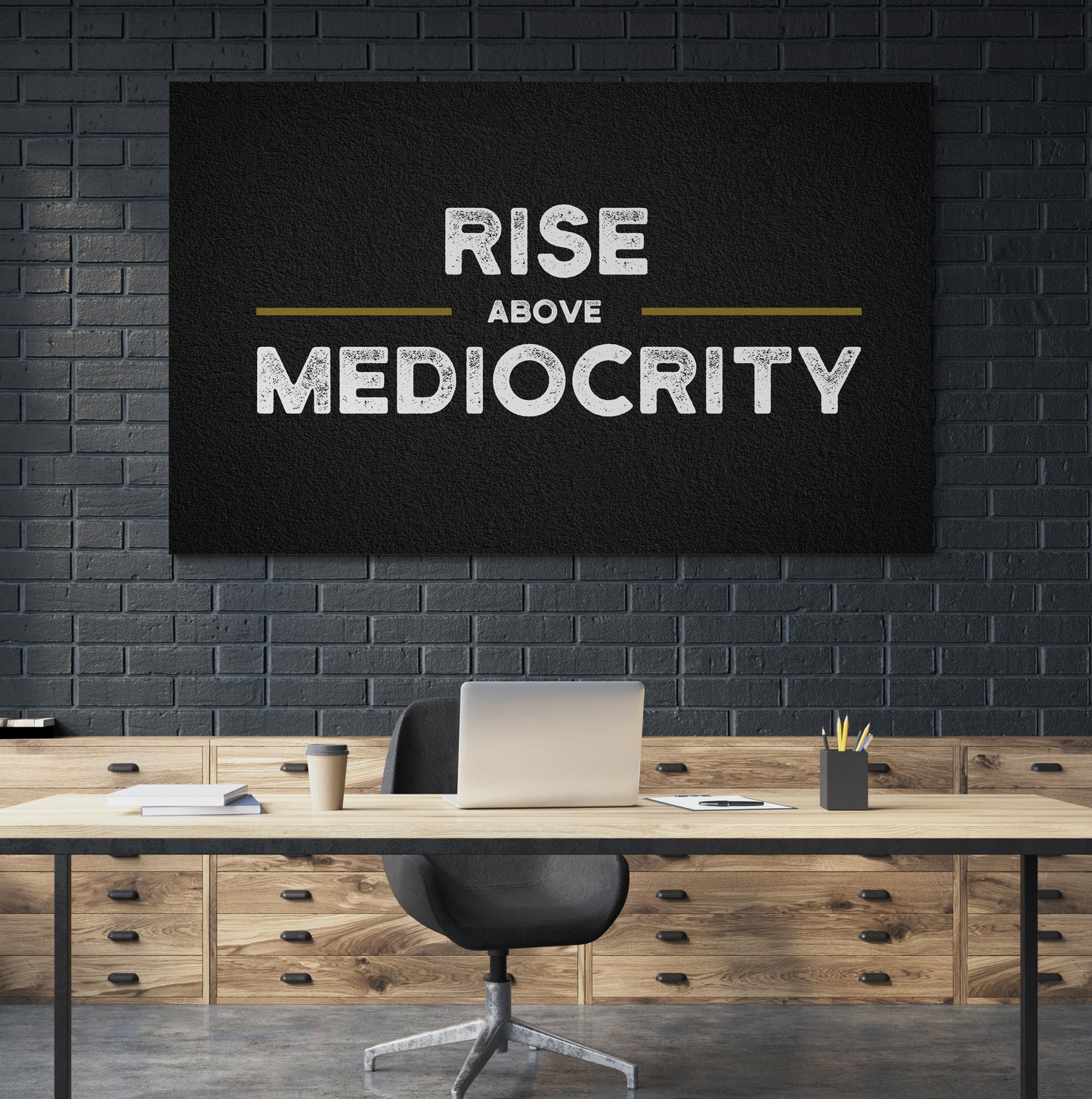 Rise Above Mediocrity