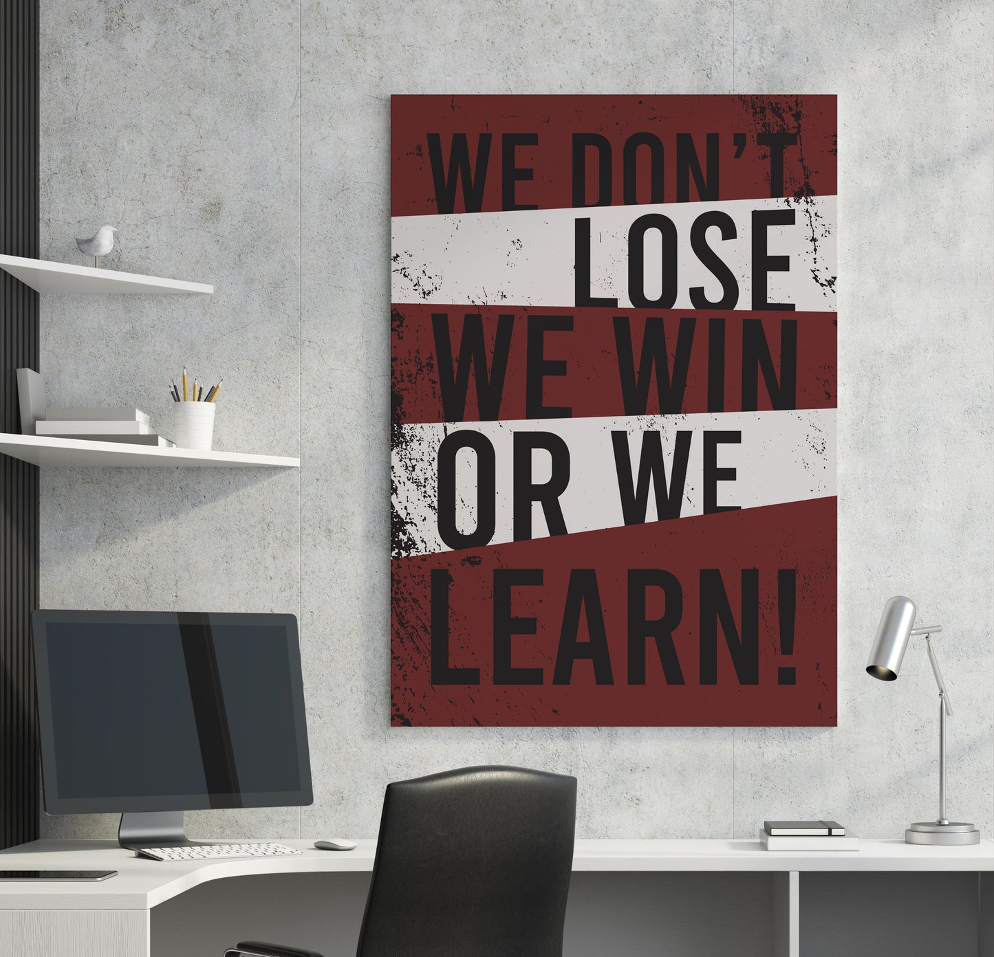 We Win or We Learn